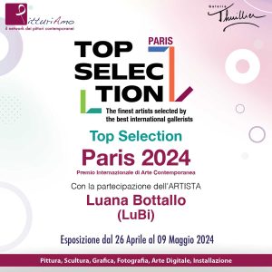 Locandina dell'artista contemporanea Luana Bottallo, in arte LuBi, del Premio Top Selection Paris 2024